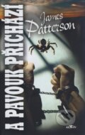 A pavouk přichází - James Patterson, Alpress, 2008