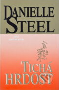 Kniha: Tichá hrdost (Danielle Steel). Ikar CZ, 2000