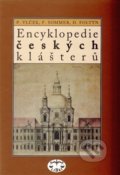 Encyklopedie českých klášterů - Dušan Foltýn, Petr Sommer, Pavel Vlček, Libri, 1999