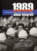 1989 očima fotografů [CZ], , 2009