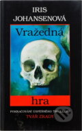Kniha: Vražedná hra (Iris Johansenová a Iris Johansen). 