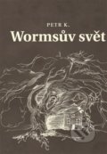 Wormsův svět - Petr Koťátko, 2009