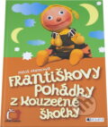 Kniha: Františkovy pohádky z Kouzelné školky (Miloš Kratochvíl a Kratochvíl Miloš). Fragment, 2006