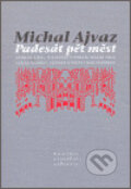 Padesát pět měst - Michal Ajvaz, 2006