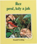 Kniha: Řez proč, kdy a jak (Donald Farthing, Donald Frathing a Farthing Donald). Rebo, 2002