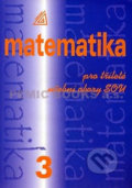 Kniha: Matematika pro dvouleté a tříleté obory SOU 3. díl (Emil Calda). Spoločnosť Prometheus, 2010