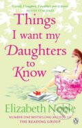 Things I Want My Daughters to Know - Elizabeth Noble, Penguin Books, 2008