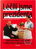 Kniha: Léčili jsme prezidenta (Jolanta Przybylaková a Jan Bauer). Formát, 2000