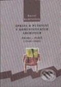 Kniha: Zpráva o putování komunistickými archivy (Karel Bartošek). Paseka, 2001