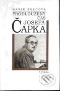 Kniha: Prodloužený čas Josefa Čapka (Marie Šulcová). Paseka, 2001