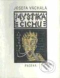 Mystika čichu - Josef Váchal, Paseka, 2001