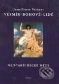 Kniha: Vesmír, bohové, lidé (Jean-Pierre Vernant). Paseka, 2001