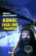 Koniec Charlieho Makera - Francis Galleymorová, Ikar, 2000