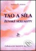 TAO a síla ženské sexuality - Maitreyi D. Piontek, Pragma, 2001