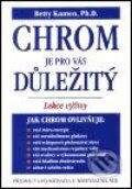 Kniha: Chrom je pro vás důležitý (Betty Kamen). Pragma, 2001