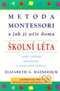 Metoda Montessori a jak ji učit doma - Elizabeth G. Hainstock, Pragma, 2001