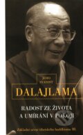 Radost ze života a umírání v pokoji - Dalajláma, Pragma, 2001