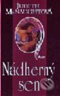 Kniha: Nádherný sen (Judith McNaughtová). Ikar, 2001