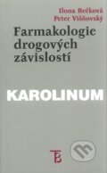 Farmakologie drogových závislostí - Ilona Bečková, Peter Višňovský, Karolinum, 1999