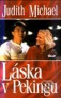 Kniha: Láska v Pekingu (Judith Michael). Ikar, 2000