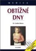 Kniha: Obtížné dny (Caroline Shreeve). Maxdorf, 2001