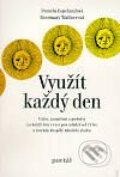 Kniha: Využít každý den (Pamela Espelandová a Rosemary Wallnerová). Portál, 2007