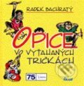 Kniha: Opice vo vyťahaných tričkách (Radek Bachratý), 2001