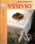 Kniha: Výšivky (Mária Čižmarovičová). Ikar, 1999