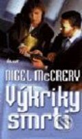 Kniha: Výkriky smrti (Nigel McCrery). Ikar, 2000