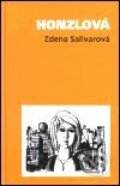Honzlová - Zdena Salivarová, Academia, 2001