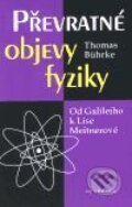Kniha: Převratné objevy fyziky (Thomas Bührke). Academia, 2001
