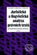 Juristická a lingvistická analýza právních textů - Jan Kořenský, František Cvrček, František Novák, Academia, 2001
