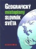 Kniha: Geografický místopisný slovník světa (Autorský kolektív). Academia, 2001
