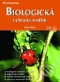 Biologická ochrana rostlin - Klára Tichá, Grada, 2001