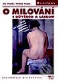 Kniha: O milování s důvěrou a láskou (Ján Praško a Ondřej Trojan). Grada, 2001