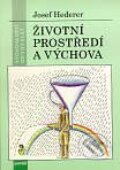 Kniha: Životní prostředí a výchova (Josef Hederer). Portál, 1994