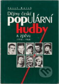 Kniha: Dějiny české populární hudby a zpěvu 19. a 20. století (Josef Kotek). Academia, 2001