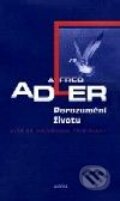 Porozumění životu - Alfred Adler, Nakladatelství Aurora, 2001