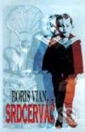 Srdcerváč - Boris Vian, Nakladatelství Aurora, 2001