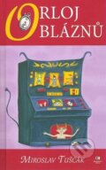 Kniha: Orloj bláznů (Miroslav Tuščák). Epocha