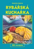 Kniha: Rybářská kuchařka od Petra (Kateřina Sábová). Gen, 2003