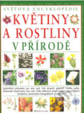 Kniha: Květiny a rostliny v přírodě (Joanna Lorenzová). Fortuna Libri ČR, 2008