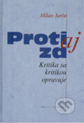 Kniha: Proti aj za (Milan Jurčo). Matica slovenská, 2008