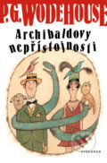 Kniha: Archibaldovy nepřístojnosti (P.G. Wodehouse). Vyšehrad, 2007