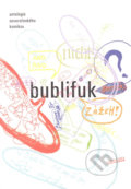 Bublifuk - Kolektív autorov, Grafobal Pres, 2007