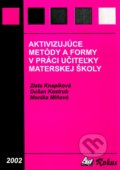 Aktivizujúce metódy a formy v práci učiteľky materskej školy - Zlata Knapíková, Dušan Kostrub, Monika Miňová, 2002
