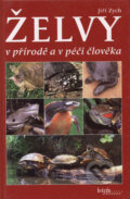 Želvy v přírodě a v péči člověka - Jiří Zych, Brázda, 2006