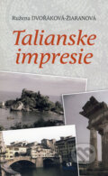 Kniha: Talianske impresie (Ružena Dvořáková-Žiaranová). Porta Libri, 2008