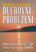 Kniha: Edgar Cayce - Duchovní probuzení (Kevin Todeschi). Eko-konzult, 2004