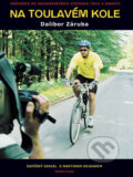 Na toulavém kole - Dalibor Záruba, Mladá fronta, 2008
